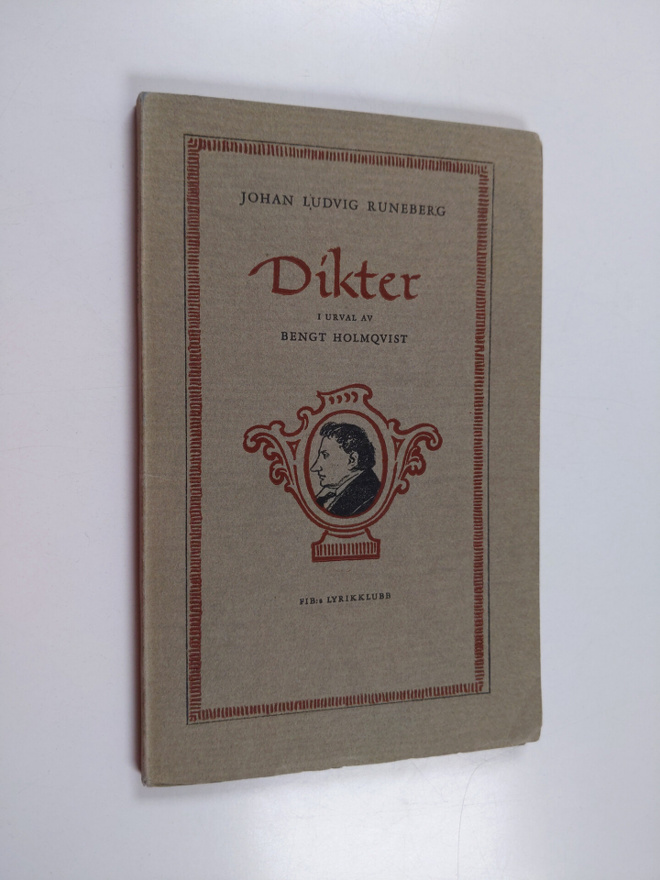 Johan Ludvig Runeberg : Dikter i urval av Bengt Holmqvist