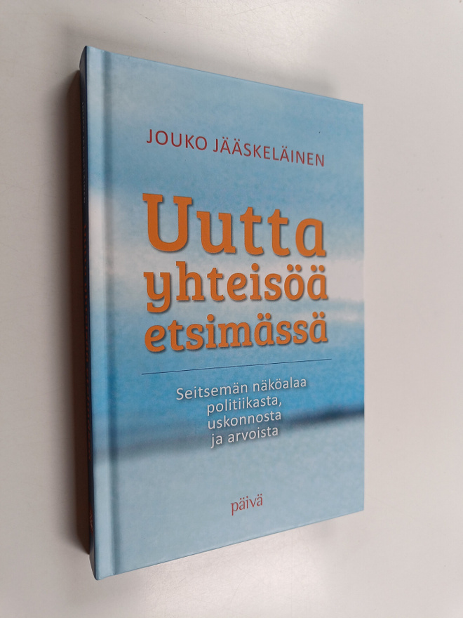 Jouko Jääskeläinen : Uutta yhteisöä etsimässä : Seitsemän...