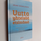 Jouko Jääskeläinen : Uutta yhteisöä etsimässä : Seitsemän... - pikkukuva 1