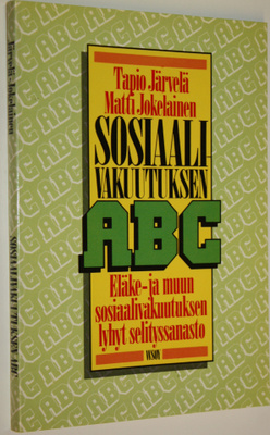 Tapio Järvelä : Sosiaalivakuutuksen ABC : eläke- ja muun ...