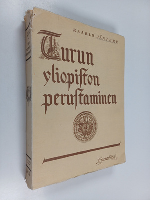 Kaarlo Jäntere : Turun yliopiston perustaminen
