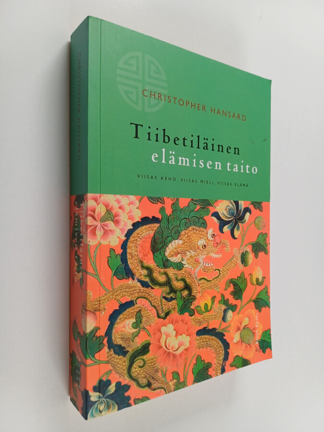 Christopher Hansard : Tiibetiläinen elämisen taito : viis...