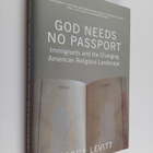 Peggy Levitt : God needs no passport : immigrants and the... - pikkukuva 1