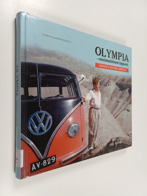 Olympia - ensimmäinen lapseni : Tarinoita matkan varrelta