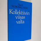 Vasili Suhomlinski : Kollektiivin viisas valta - pikkukuva 1