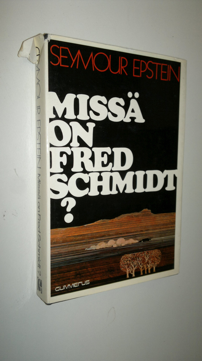 Seymour Epstein : Missä on Fred Schmidt