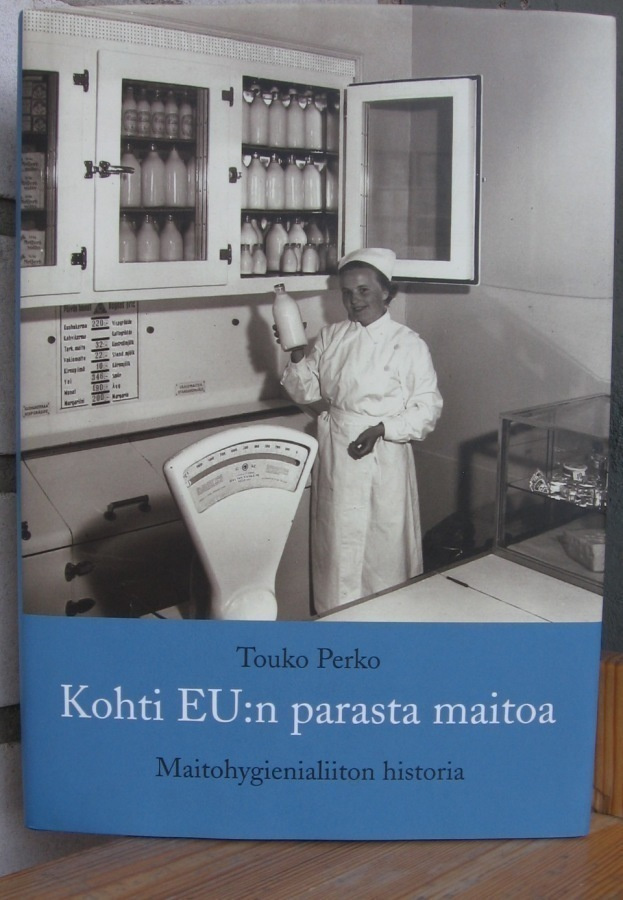 Touko Perko: Kohti EU:n parasta maitoa. 215 s.