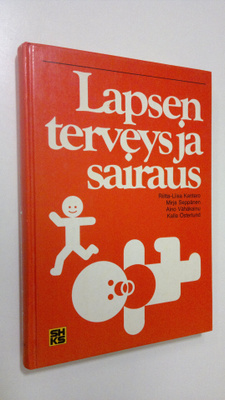 Riitta-Liisa Kantero : Lapsen terveys ja sairaus