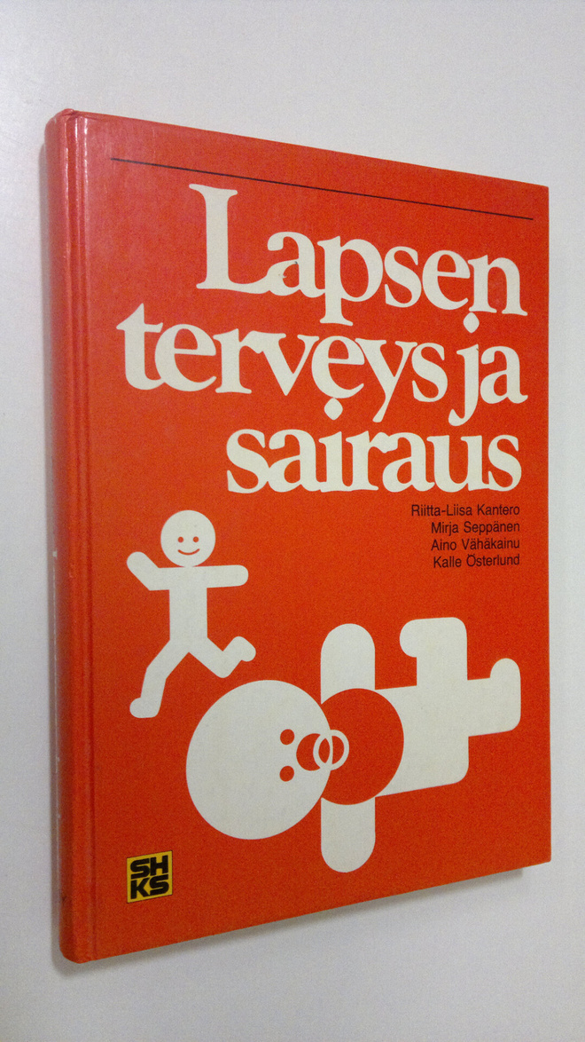 Riitta-Liisa Kantero : Lapsen terveys ja sairaus
