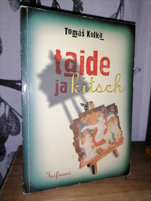 Tomas Kulka - Taide ja kitch - 1. painos