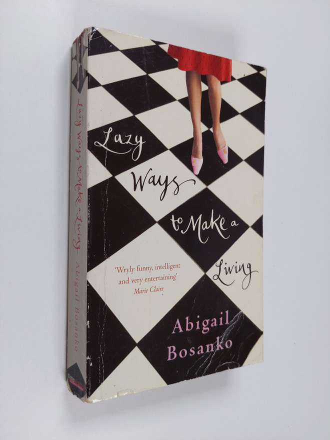 Abigail Bosanko : Lazy Ways to Make a Living