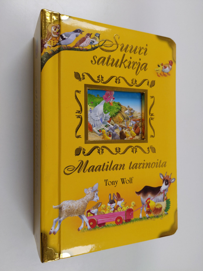 Tony Wolf : Suuri satukirja : maatilan tarinoita - Maatil...