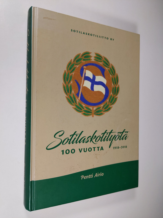Pentti Airio : Sotilaskotityötä 100 vuotta 1918-2018