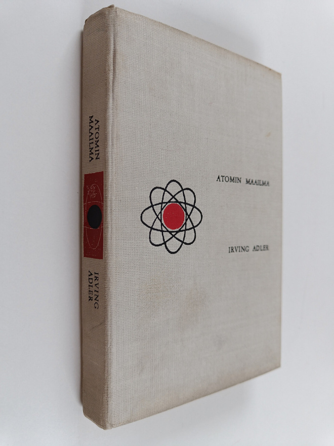 Irving Adler : Atomin maailma
