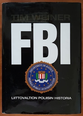 Tim Weiner: FBI - Liittovaltion poliisin historia