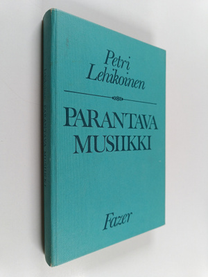 Petri Lehikoinen : Parantava musiikki : johdatus musiikki...