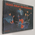 Leena Ahvonen-Mäkiö : Tämä kirja on raudasta - pikkukuva 1