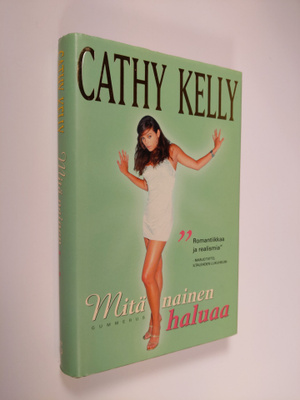 Cathy Kelly : Mitä nainen haluaa