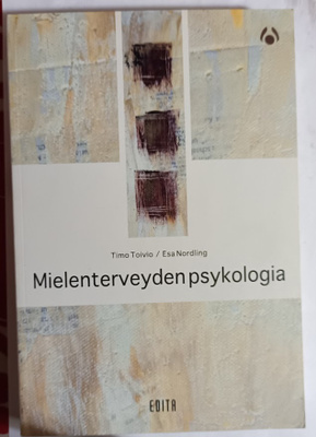 Timo Tolvio : Mielenterveyden psykologia
