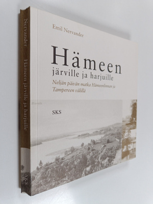 Emil Nervander : Hämeen järville ja harjuille : neljän pä...