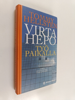 Tommy Hellsten : Virtahepo työpaikalla