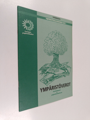 Ympäristöverot : täytäntöönpano ja ympäristövaikuttavuus