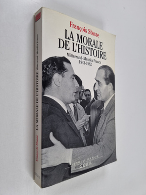 Francois Stasse : La morale de l'histoire - Mitterrand-Me...