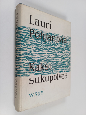 Lauri Pohjanpää : Kaksi sukupolvea