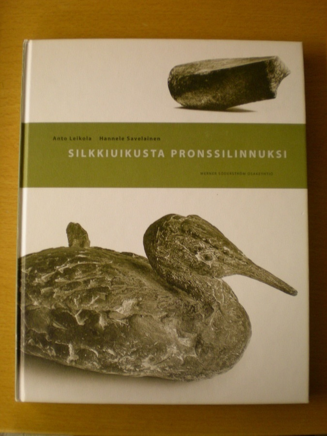 Leikola -  Savelainen : Silkkiuikusta pronssilinnuksi
