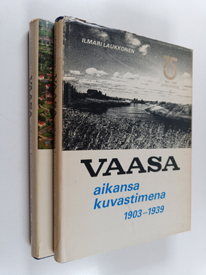 Ilmari Laukkonen : Vaasa aikansa kuvastimena 1-2, 1939-1978