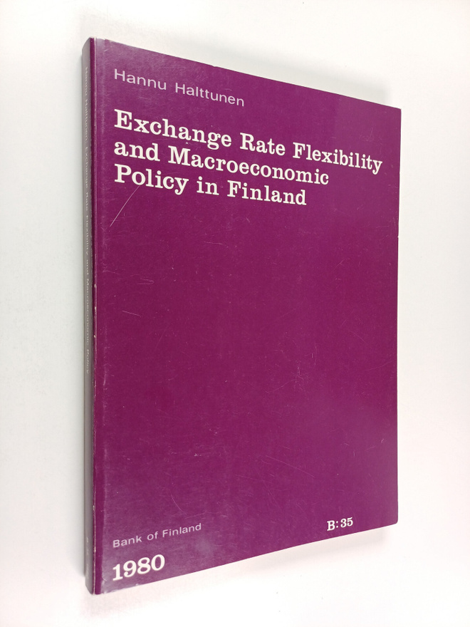 Hannu Halttunen : Exchange Rate Flexibility and Macroecon...