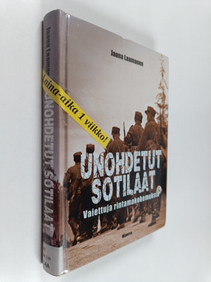 Jaana Laamanen : Unohdetut sotilaat : vaiettuja rintamako...