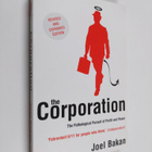 Joel Bakan : The corporation : the pathological pursuit o... - pikkukuva 1