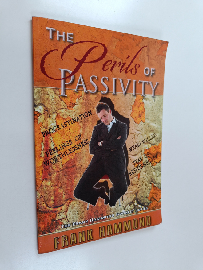 Frank Hammond : The Perils of Passivity