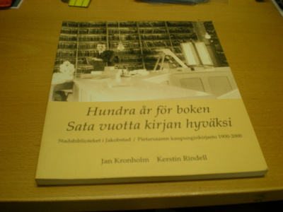 Jan Kronholm - Kerstin Rindell: Hundra år för boken - Sata v