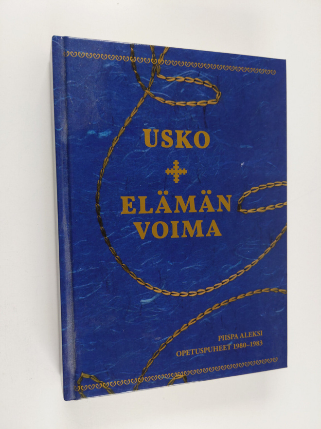 piispa (toim.) Arseni : Usko, elämän voima - Piispa Aleks...