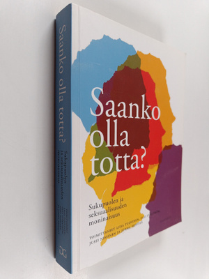 Liisa ym. (toim.) Tuovinen : Saanko olla totta : sukupuol...