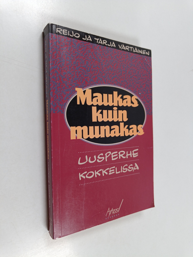 Reijo Vartiainen : Maukas kuin munakas : uusperhe kokkelissa