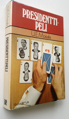 U. E. Moisala : Presidenttipeli (tekijän omiste)
