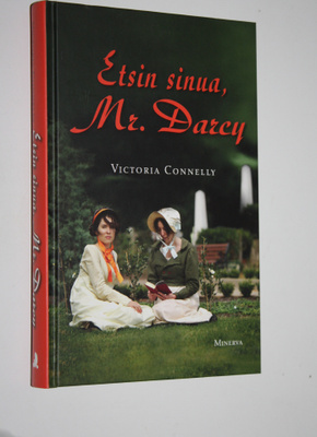 Victoria Connelly : Etsin sinua, Mr Darcy