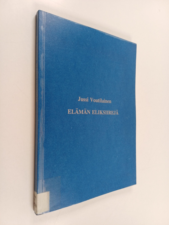 Jussi Voutilainen : Elämän eliksiirejä