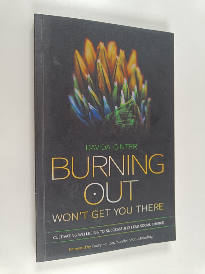 Davida Ginter : Burning Out Won't Get You There: Cultivat...