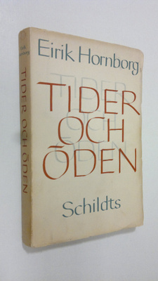 Eirik Hornborg : Tider och öden : strövtåg på historiens ...