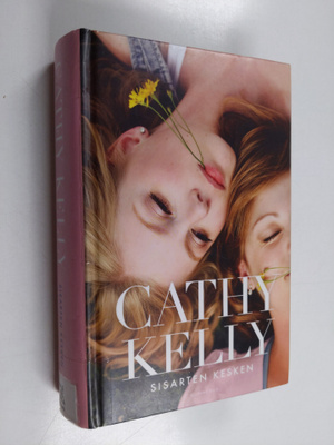 Cathy Kelly : Sisarten kesken