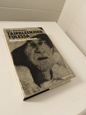 Alpo Reinikainen: Taipaleenjoen tulessa