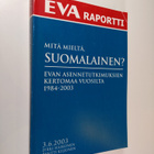 Jyrki Haikonen : Mitä mieltä, suomalainen? : EVAn asennet... - pikkukuva 1