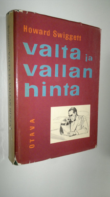 Howard Swigget : Valta ja vallan hinta