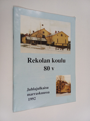 Rekolan koulu 80 v. : juhlajulkaisu