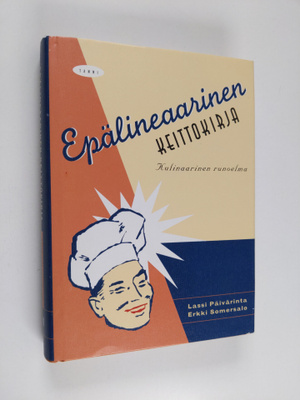 Erkki Somersalo ym. : Epälineaarinen keittokirja : kulina...