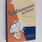 Erkki Somersalo ym. : Epälineaarinen keittokirja : kulina... - pikkukuva 1